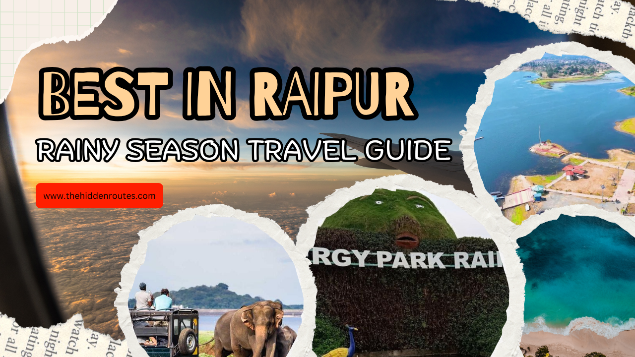 Best Places to Visit in Raipur During Monsoon Season